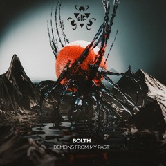 Bolth - Demons From My Past @ Be Free