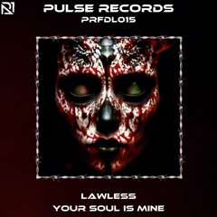 PRFDL015 - LAWLESS - YOUR SOUL IS MINE (FREE DOWNLOAD)