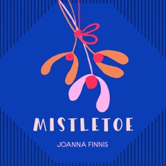 Mistletoe - Joanna Finnis