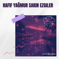 Hafif Yağmur Sakin Ezgiler