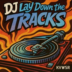DJ Lay Down The Tracks [Tech House]