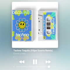 Disco Lines - Techno Tequila (Filipe Guerra Remix)