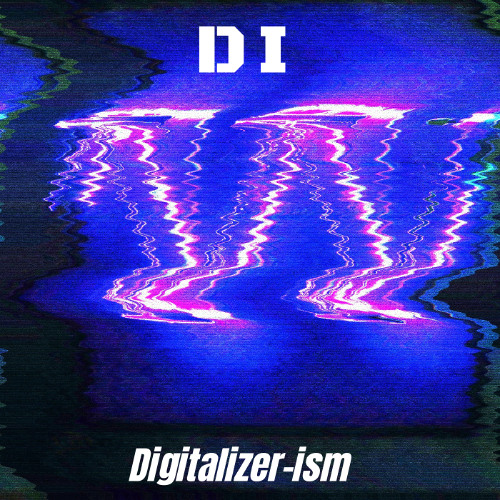 Digitalizer-ism - DIported