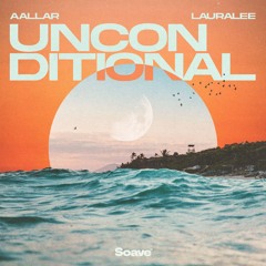 AALLAR - Unconditional (feat. LauraLee)