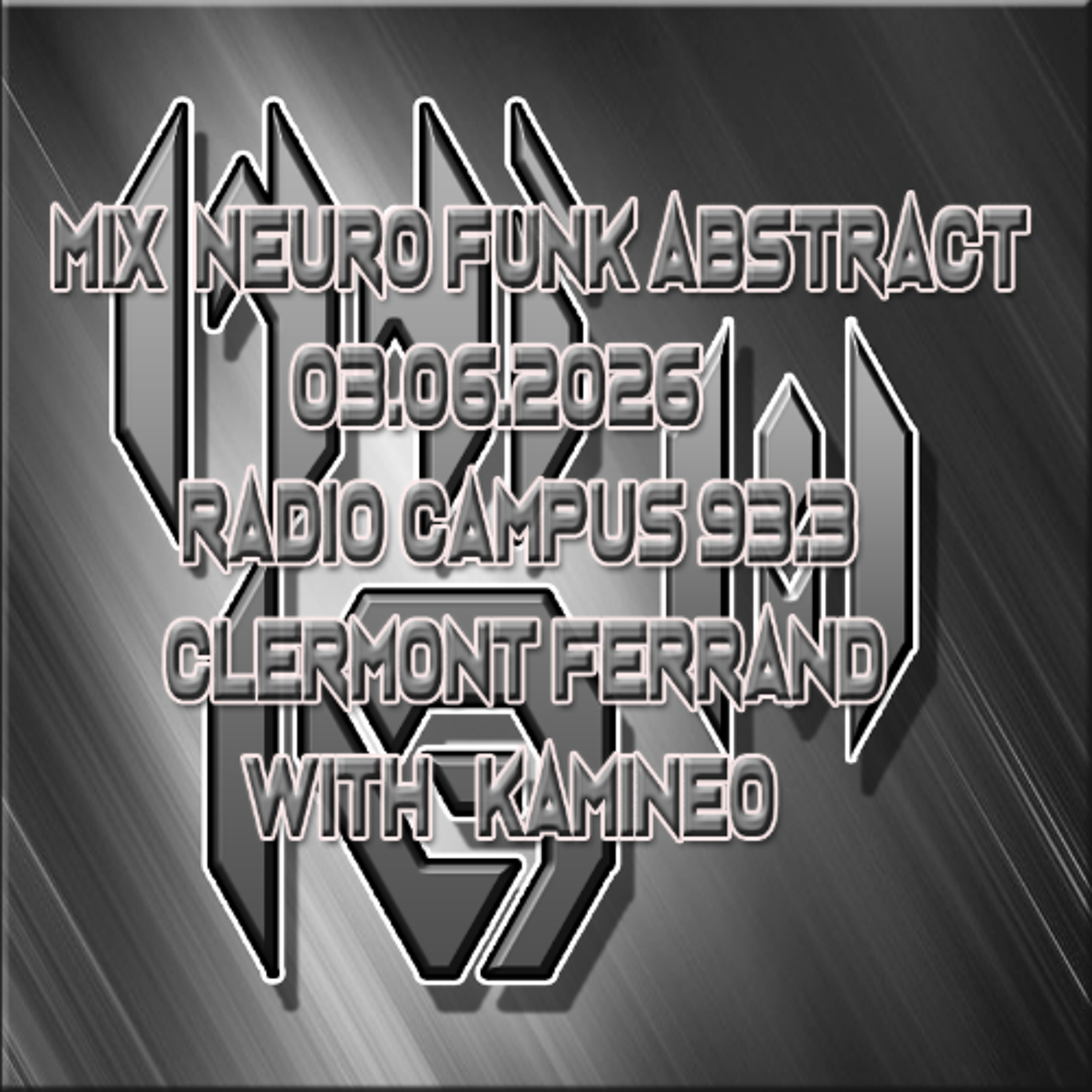 Mix Neuro funk abstract émission DNB Style radio campus 03.06.2026 with kamineo episode artwork