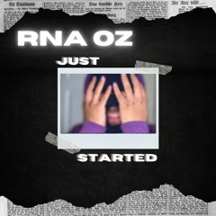 JUST STARTED (INTRO)ft: RNA Cuzzo