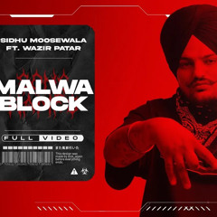 MALWA block sidhu moosewala new version