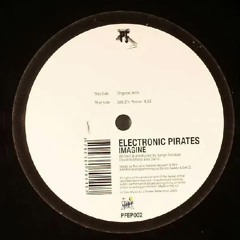 Electronic Pirates - Imagine (Original Mix)