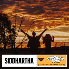Siddhartha - CHI WOW WAH TOWN 2022