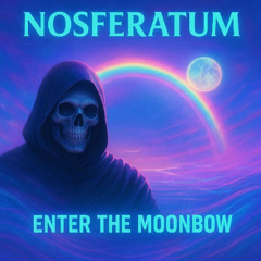 nosferatum  -  enter the moonbow (original mix)