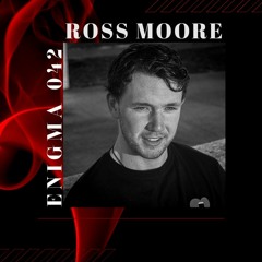 ENIGMA 042 - ROSS MOORE