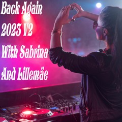 Back Again 2023 V2 With Sabrina & Lillemäe