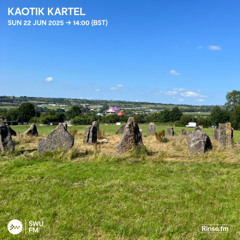 Kaotik Kartel - 22 June 2025