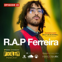R.A.P Ferreira (Episode 20)