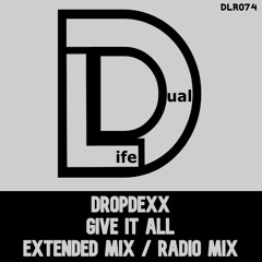 DROPDEXX - Give It All (Radio Mix) Out Now on Beatport