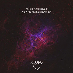 Frigid Armadillo - Adams Calendar (Original Mix)