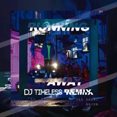 Running Away - Jaz Dhami Ft Arjun (DJ Timeless Remix)