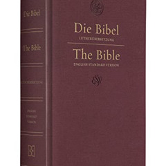 [Read] PDF 📤 ESV German/English Parallel Bible (Luther/ESV, Dark Red) (English and G