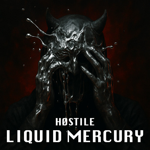 HØSTILE - LIQUID MERCURY [CLRTY-001]