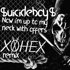 $uicideboy$ - Now I'm up to my neck with offers (x0hex remix)