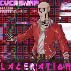 Everswap  LACERATION V2 (ft. Flufffybuns)by Arcuria  ジョーイ