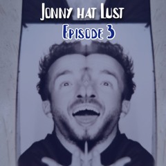 Jonny hat Lust | Monthly Sessions Episode 3 - May 2024