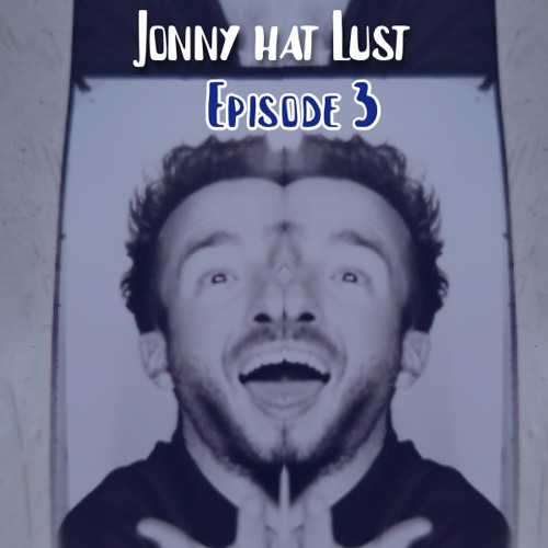 Jonny hat Lust | Monthly Sessions Episode 3 | May 2024