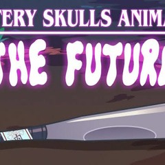 Mystery Skulls - The Future