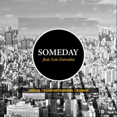 Someday feat. Lois Zarcuela(Extended) - AMOON, Klaus Biedermann, R. Simon