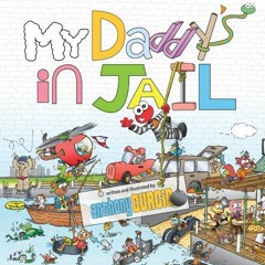 [VIEW] KINDLE PDF EBOOK EPUB My Daddy's In Jail by  Anthony Curcio 📑