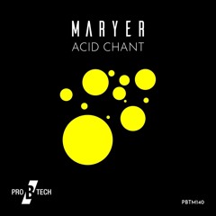 MARYER - Acid Chant