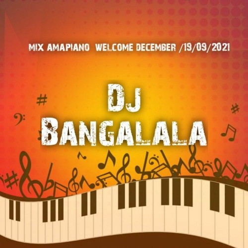 Dj Bangalala welcome december amapiano mix 2021 toque