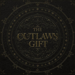THE OUTLAWS GIFT