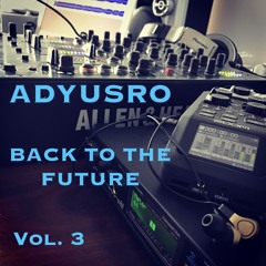 Adyusro - Back To The Future Vol.3