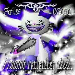 03osc X 3ri.xs - I Cannot Remember Why!  Og Tempo  {1hydr4 X Starboyrob}