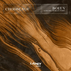 Boeuv - Choose You (Feat. Rachel Morgan Perry)