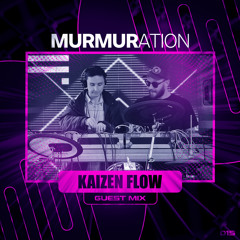 MURMIX016: Kaizen Flow (Guest Mix)