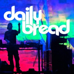 Daily Bread ¦ Long Time ✌️ 💜 🌎