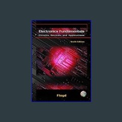 {DOWNLOAD} ⚡ Electronics Fundamentals: Circuits, Devices, and Applications PDF EBOOK DOWNLOAD