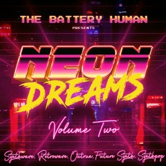 Neon Dreams Volume Two (Synthwave DJ Mix - August 2021)