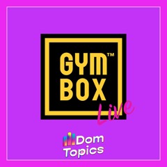Gymbox Live - August 2023
