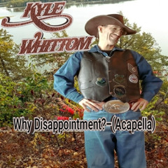 Why Dissapoiment?-(Acapellal) Remastered