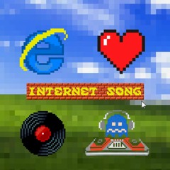 Internet Song (FREE DOWNLOAD)