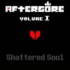 [Aftergore I] Shattered Soul