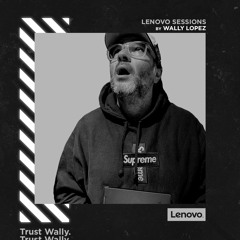 Wally Lopez Lenovo Sessions January 2021