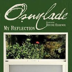 Osunlade My Reflection feat Divine Essence