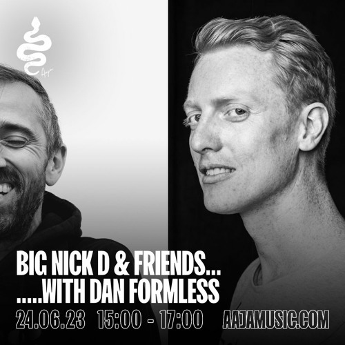 Big Nick D & Friends w/ Dan Formless - Aaja Music 24.06.23