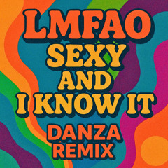 Sexy And I Know It (Danza Remix)