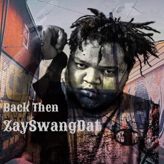 ZaySwangDat - Back Then (Official Audio)