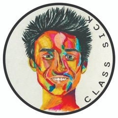 Class Sick - Dont Worry *Free DL